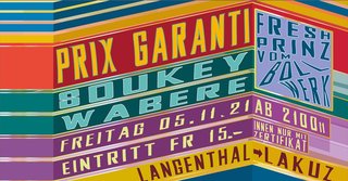 2021-11-05 - Prix Garanti | Soukey | Wabere | Fresh Prinz vom Bollwerk @LaKuZ