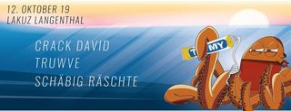 2019-10-12 - Crack David, Truwve & Schäbig Räschte